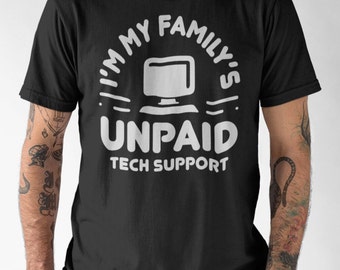 My Family's Unpaid Tech Support Unisex Shirt