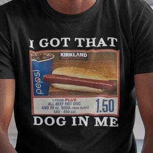 I Got That Hot Dog In Me / Keep 150 Dank Meme Quote Shirt Out of Pocket Humor T-shirt Funny Saying Edgy Joke Y2k Trendy Gift for Her