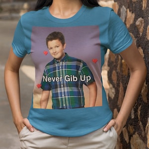 Never Gib Up / Gibby iCarly Joke Funny Gen Z Shirt Dank Meme Quote Out of Pocket Humor Nickelodeon Gift For Her