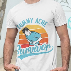 Tummy Ache Survivor / Dank Meme Quote Shirt Out of Pocket Humor T-shirt Funny Saying Edgy Joke Funny Saying Y2k Trendy Gift for Her