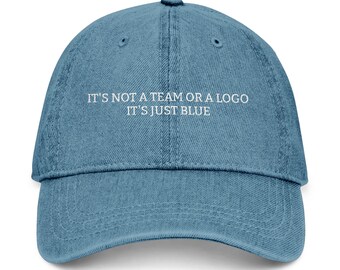 It's Just Blue - Embroidered Denim Hat, Nick Miller Quote, Tran's Blue Hat