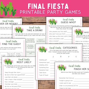 May include: A set of printable party games with a cactus theme. The games include "Final Fiesta Ever or Never", "Final Fiesta Take a Drink", "Final Fiesta Find the Guest", "Final Fiesta Most Likely", "Final Fiesta Guess Who", "Final Fiesta Who Knows Her Best", "Final Fiesta Categories", and "Final Fiesta Finish Her Sentence".