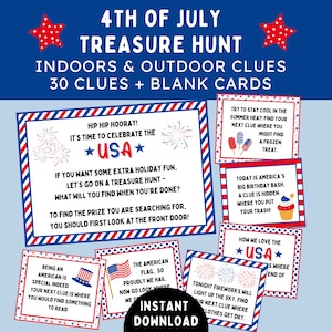 May include: A set of 30 printable cards for a 4th of July treasure hunt. The cards feature red, white, and blue colors with stars and fireworks. The cards have clues for an indoor or outdoor treasure hunt.  The text on the cards reads "4th of July Treasure Hunt, Indoors & Outdoor Clues, 30 Clues + Blank Cards, Hip Hip Hooray! It's time to celebrate the *USA*, If you want some extra holiday fun, let's go on a treasure hunt - what will you find when you're done? To find the prize you are searching for, you should first look at the front door!"
