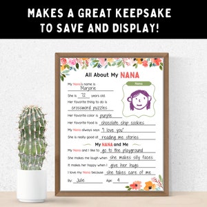 May include: A printable "All About My Nana" worksheet with a floral border. The worksheet has fill-in-the-blank spaces for information about a grandmother, such as her name, age, favourite colour, and favourite food. The worksheet also includes a space for a drawing of the grandmother.