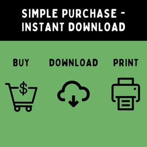May include: A green background with black text that reads "SIMPLE PURCHASE - INSTANT DOWNLOAD". Below the text are three icons: a shopping cart with a dollar sign, a cloud with a downward arrow, and a printer with a piece of paper.