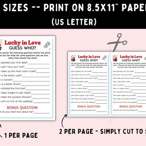 May include: Printable "Lucky in Love" game sheets for a wedding shower. The design features a playful graphic and prompts for the bride and groom to answer questions. The text reads "2 sizes - print on 8.5x11" paper".