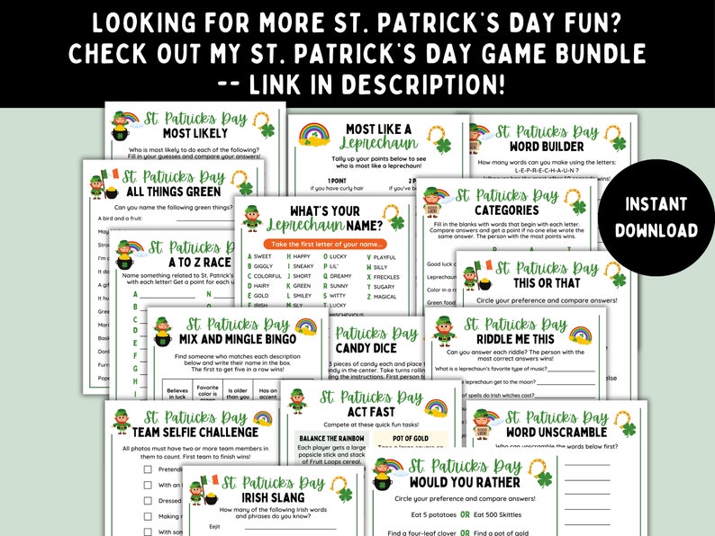 May include: A collection of printable St. Patrick's Day game cards featuring various themes like "Most Likely", "All Things Green", "A to Z Race", "What's Your Leprechaun Name?", "Mix and Mingle Bingo", "Candy Dice", "Act Fast", "Irish Slang", "Word Builder", "Categories", "This or That", "Riddle Me This", "Word Unscramble", and "Would You Rather".