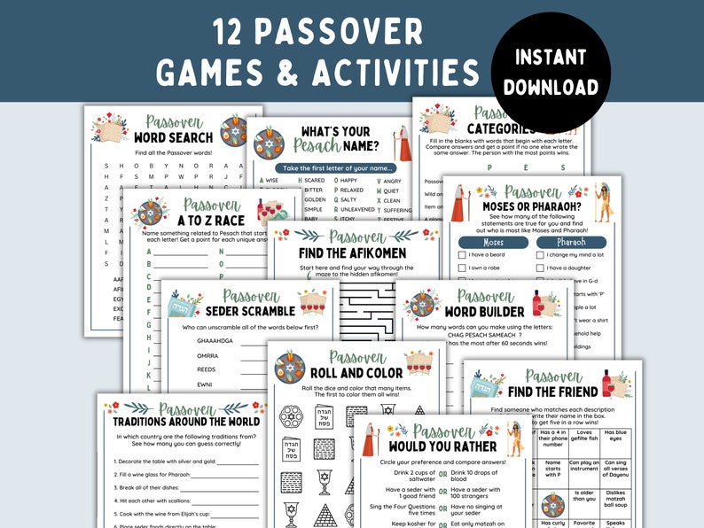 May include: Twelve printable Passover games and activities for children. The games include word searches, a to z race, seder scramble, find the afikomen, roll and colour, word builder, find the friend, would you rather, Moses or Pharaoh, and categories. The games are illustrated with colourful graphics and text.