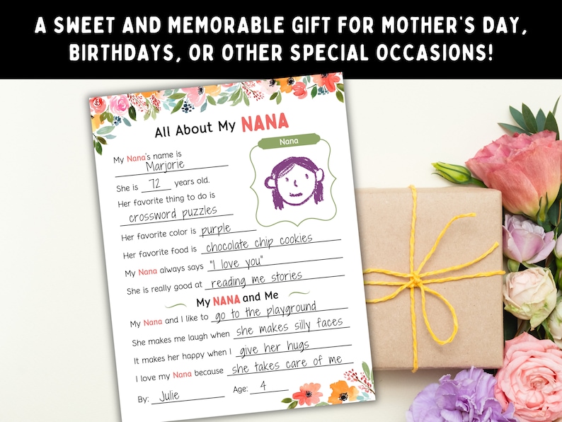 May include: A printable worksheet titled "All About My Nana" with a floral border. The worksheet has fill-in-the-blank questions about a grandmother, such as her name, age, favourite colour, and favourite food. The worksheet also includes a space for a drawing of the grandmother.