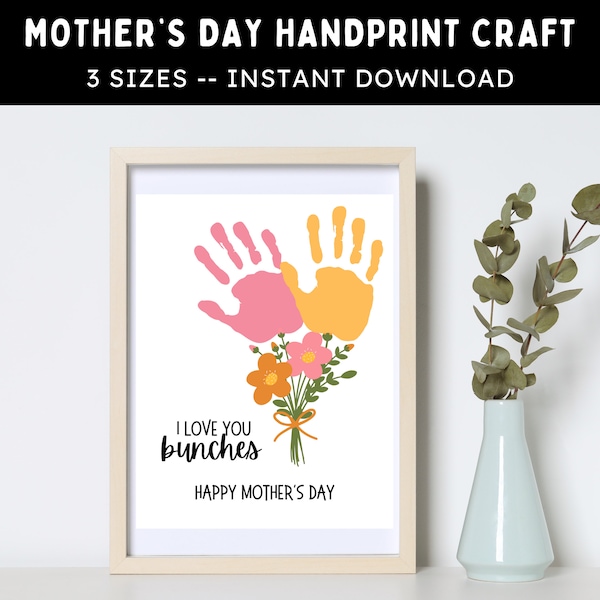 Mother's Day Handprint Craft -- I love You Bunches -- Printable DIY Handprint Activity -- Mom Handprint Art, Baby Toddler Kids