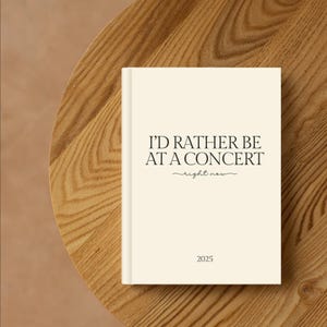 I&#39;d Rather Be At A Concert, Journal Notebook, Concert Logbook, Concert Tracker, Concert Lover, Music Lover Gift, Concert Book