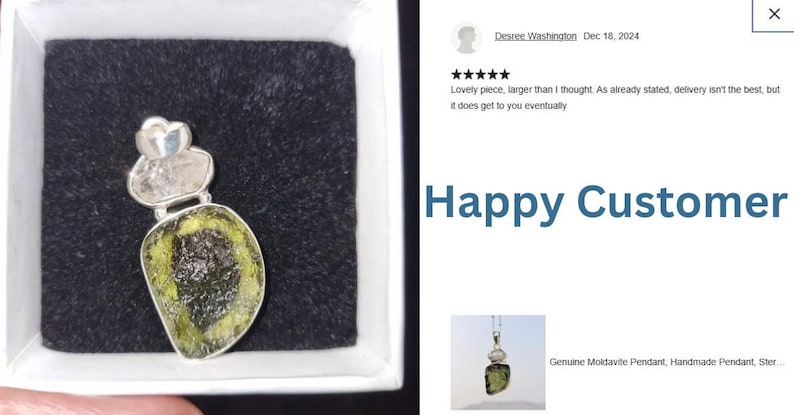 May include: A silver pendant featuring a green and black moldavite stone and a clear crystal. The pendant is displayed in a small box with a black interior. The image also includes a customer review with five stars and the text "Happy Customer".