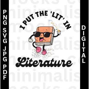 May include: A cartoon book wearing sunglasses and holding a party popper with confetti. The text "I put the 'lit' in literature" is written in a circle around the book.