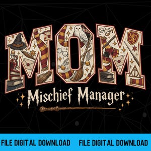 May include: A graphic design featuring the word MOM in large block letters filled with wizarding-themed illustrations including a witch hat, books, a scarf, an owl, a broomstick, and glasses. Below, the text reads Mischief Manager with a wand.