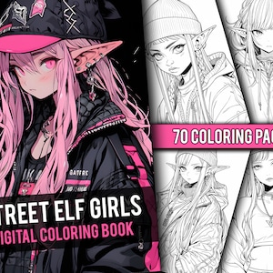 Anime Street Elf Girls Coloring Book 70 Page Manga Fantasy Anime Coloring Pages for Adults & Children, Instant Download, Printable PDF