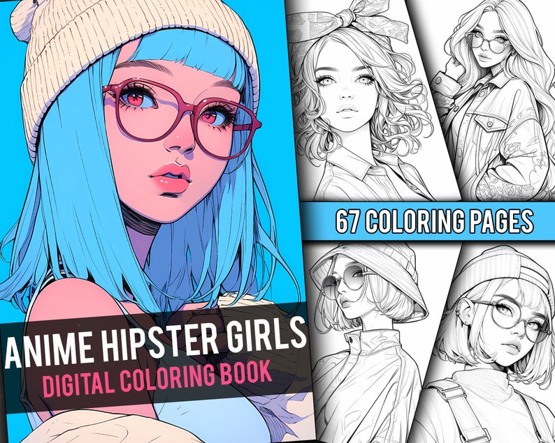 May include: A digital coloring book featuring 67 pages of anime hipster girls with bold, colorful designs. The cover features a girl with blue hair, wearing a white beanie and glasses.