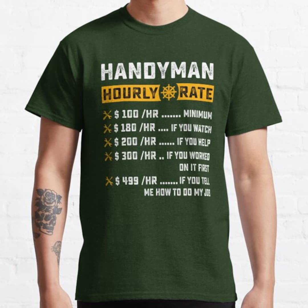 Handyman Hourly Rate Funny Handyman Gifts Tshirt, Handyman Hourly Rate