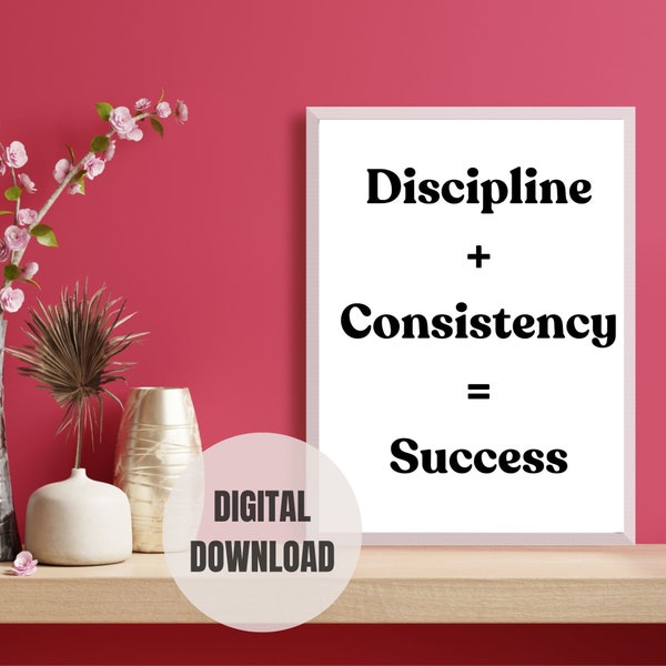 Discipline Plus Consistency Equals Success Motivational Printable Wall Art | Printable Quote Gift for Achieving Goals