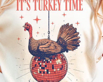 Vintage Funny Thanksgiving Turkey Png, It&#39;s Turkey Time Png, Turkey Png, Thanksgiving Turkey Png, Sublimation Design, Disco Ball Png