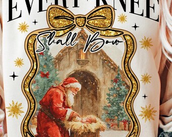 Every Knee Shall Bow Png, Nativity Scene png, Religious Christmas Shirt png, Vintage Christmas png, Santa Christmas, Jesus png, Christian