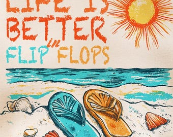 Life is better in flip flops png sublimation design download, summer png design, summer vibes png, Beach Life, sublimate designs download