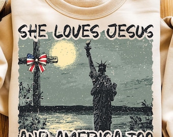 She Loves Jesus and America too PNG, 4th July Faith png, Christian 4th july png, America needs Jesus png