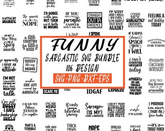 106 Sarcastic SVG Bundle, Funny SVG bundle, Sarcasm SVG bundle, Sassy Svg quotes shirts, Funny mom gift, Funny mom Png, Silhouette, Cricut