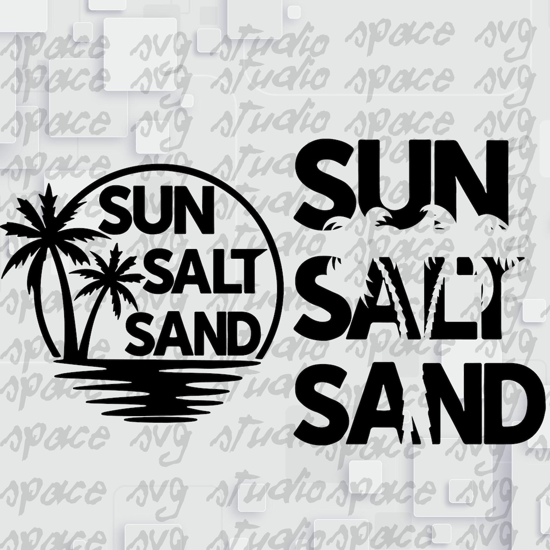 Sun Salt Sand SVG Sun Salt Sand PNG Beach Svg Beach Png Summer Svg