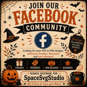 May include: A square graphic with a beige background featuring Halloween motifs like a witch hat, jack-o'-lantern, and cauldron. Text reads: JOIN OUR FACEBOOK COMMUNITY, Thank you FOR SUPPORTING OUR SMALL BUSINESS, and SEARCH FACEBOOK FOR: SpaceSvgStudio.