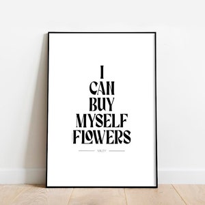 Miley Inspired Song Print (I can buy my own flowers)