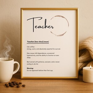 Funny Teacher Definition Print: Coffee Lover Gift, Classroom Decor (PDF & PNG Downloadable Art