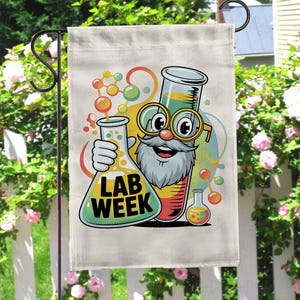 May include: A beige garden flag featuring a cartoon scientist with a white beard and glasses, holding a beaker. The flag has the words "LAB WEEK" in a green and yellow design, with colorful molecular structures and lab equipment.