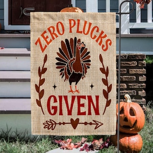 Farmhouse Autumn Flag With Turkey, Zero Plucks Given Funny Turkey Flag, Quirky Outdoor Thanksgiving Flag, Humorous Fall Outdoor Decor,MYC787