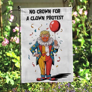 No Crown No Clown Anti Trump Flag, Trump Clown Parody Garden Flag, Social Justice Human Rights Flag, Defend Democracy Liberty Flag, FGB871