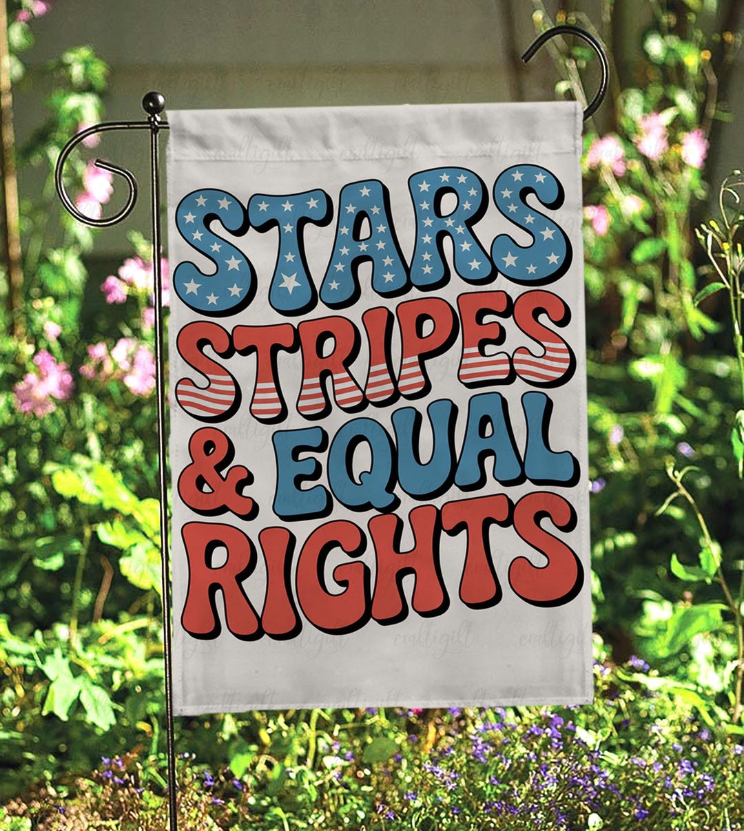 Stars Strips and Equal Rights Yard Flag, American Celebration ...
