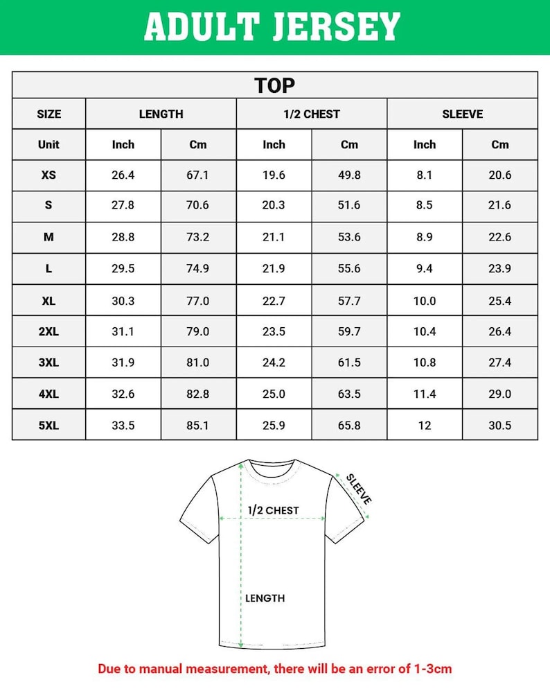 May include: A size chart for an adult jersey top featuring a table with columns for size, length, 1/2 chest, and sleeve measurements in both inches and centimeters. Below the table is a line drawing of a t-shirt with labels for length and sleeve.
