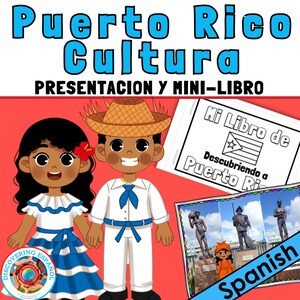 ESPAÑOL Cultura de Puerto Rico: Hitos, Comida, Presentación del Patrimonio y Mini Libro