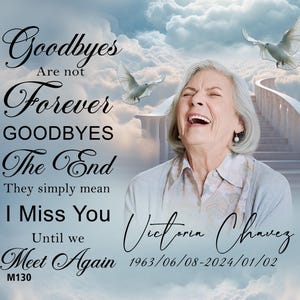 Memorial PNG, Goodbyes Are Not Forever Poem, Memorial Poem Png, EDITABLE Template In loving Memory PNG, Add Pictures And Names
