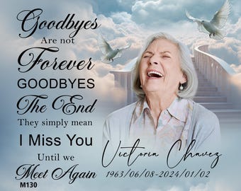 Memorial PNG, Goodbyes Are Not Forever Poem, Memorial Poem Png, EDITABLE Template In loving Memory PNG, Add Pictures And Names