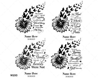 May include: Black and white digital art print featuring four different designs of a sunflower with butterflies flying away from it. Each design includes a different inspirational quote about remembering a loved one. The quotes are "You're gone but not forgotten", "My mind still talks to you, my heart still looks for you, my soul knows you are at peace", "Your wings were ready but our hearts were not", and "You never said I'm leaving, you never said goodbye, you were gone before we knew it and only God knew why".