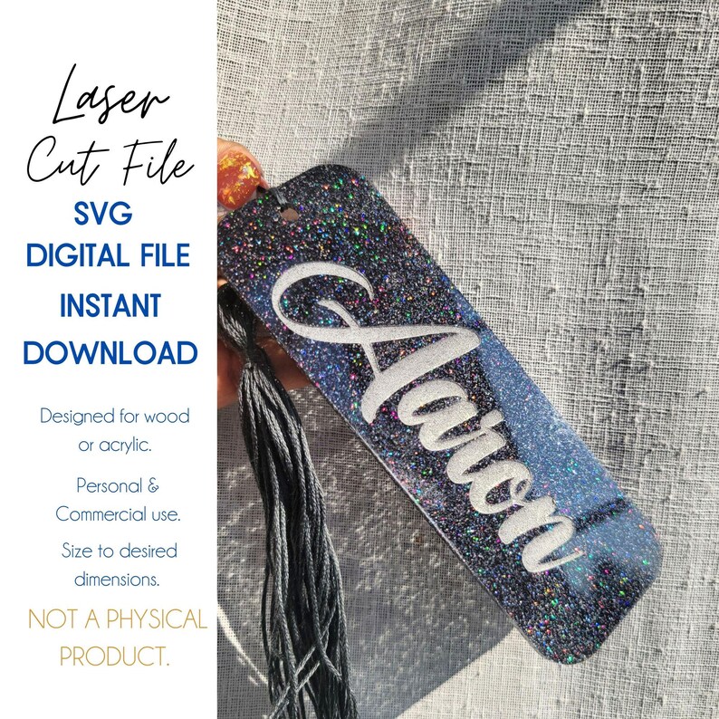 May include: A glittery bookmark with the name "Aaron" in white script. The bookmark is a digital file for wood or acrylic, with text that reads "Laser Cut File," "SVG Digital File," and "Instant Download."