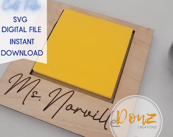 May include: A wooden sign with the text "Mrs. Norvil" engraved on it. A yellow sticky note is attached to the sign. The sign is a laser cut file and is available for instant download.