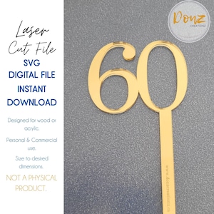DIGITALE DATEI! 60 Cake Topper | Geburtstagsfeier | Acryl | Holz Kuchen Plakette | Goldene Jahre | Meilenstein | Laserdatei | Glühschmiede | Co2 | Alter
