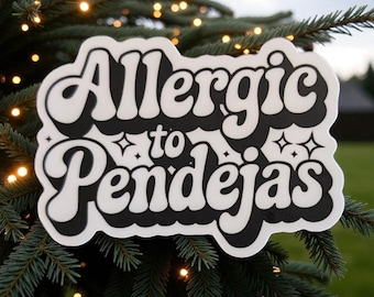 Allergic to Pendejas - Funny Spanish Sticker, Waterproof Spanish Gift Sticker for Laptop, Water Bottle and Stocking Stuffer