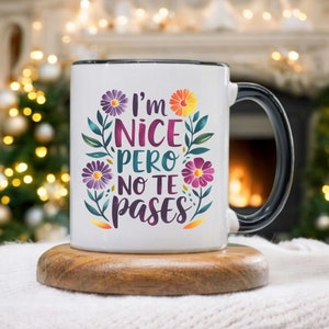 No Te Pases - Cute Latina Ceramic Mug - Black Handle Coffee Cup - Spanish Quote 11 oz Ceramic Mug - Watercolor Quote - Hispanic Latinx Gift