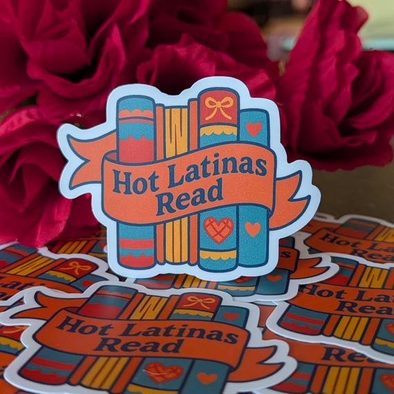 Hot Latina Bookish Sticker - Funny Latinas Read Sticker - Premium Vinyl, Waterproof Sticker Cute Latina Gift