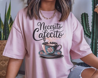 Necesito Cafecito Latina T-shirt: Cafe y Chisme Unisex Tee