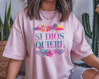 Spanish "Si Dios Quiere" Tshirt, Cute Latina Quote - Spanish Tee - Unisex Crewneck - Christian Hispanic Gift