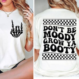 Don't Be Moody Grow Ya Booty SVG PNG, Funny Workout Shirt Svg Png, Mental Health Svg, Motivational Svg, Fitness Svg, Gym Svg, Trainer Svg