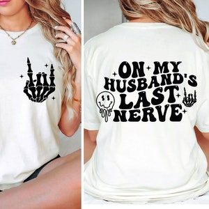 On my Husband&#39;s last nerve Svg/Png Clipart, Wife Life Svg Png, Wife Shirt, Wifey Svg Png, Trendy Svg Png, Digital download